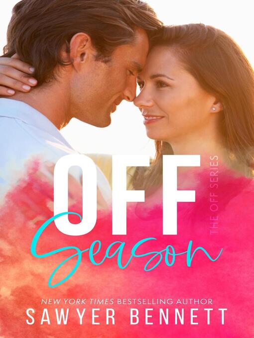 Title details for Off Season by Sawyer Bennett - Available